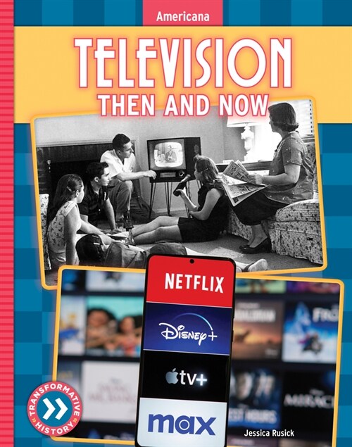 Television: Then and Now (Library Binding)