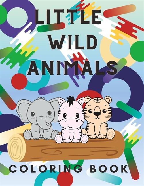 Little Wild Animals Coloring Book (Paperback)