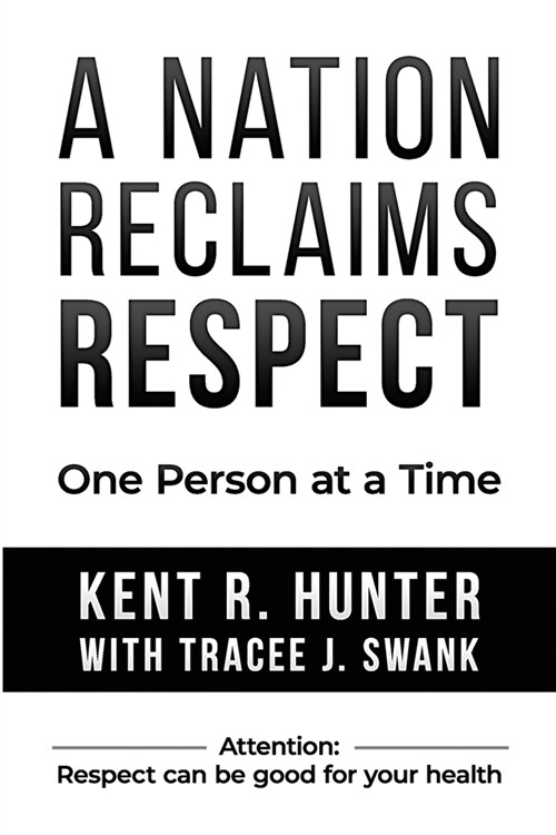 A Nation Reclaims Respect: One Person at a Time (Paperback)