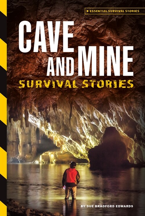 Cave and Mine Survival Stories (Library Binding)