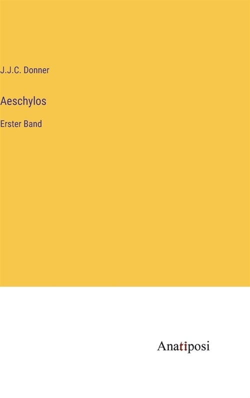 Aeschylos: Erster Band (Hardcover)