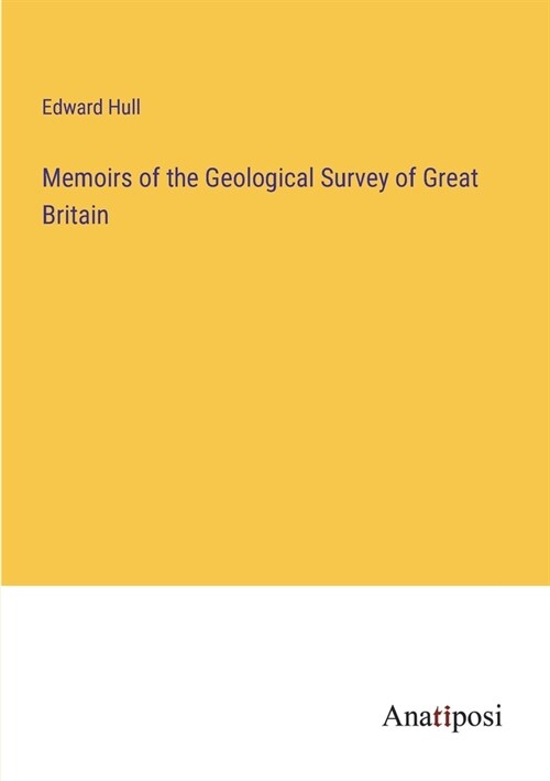 Memoirs of the Geological Survey of Great Britain (Paperback)