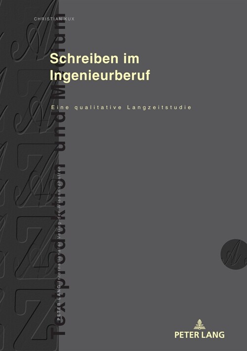 Schreiben Im Ingenieurberuf: Eine Qualitative Langzeitstudie (Hardcover)