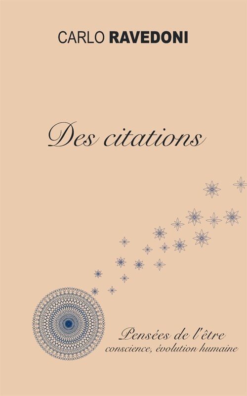 Des citations: Recueil de citations de Carlo Ravedoni, Pens?s de l?re, aphorismes (Paperback)