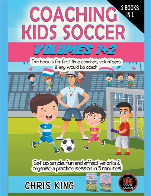 Coaching Kids Soccer - Volumes 1 & 2 (Paperback)