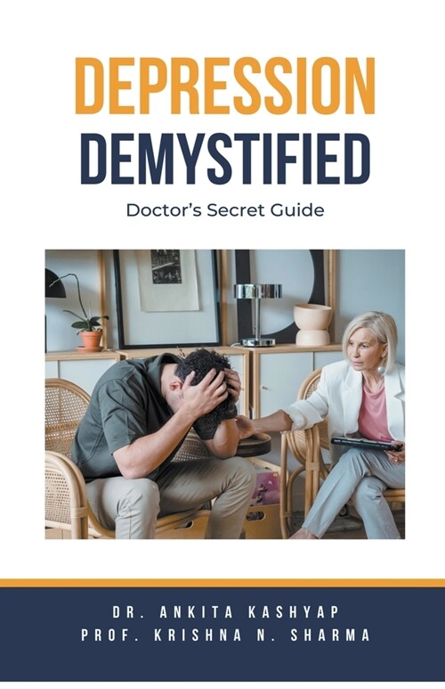 Depression Demystified: Doctors Secret Guide (Paperback)
