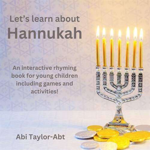 Lets Learn About Hannukah: A rhyming interactive childrens book! (Paperback)