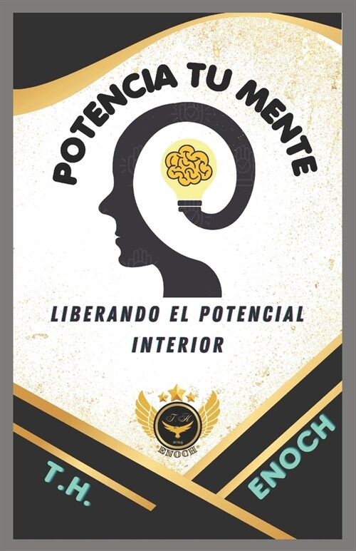 Potencia Tu Mente: Liberando El Potencial Interior (Paperback)