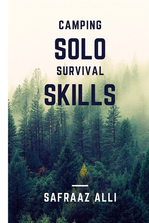 Camping Solo Survival Sklls (Paperback)