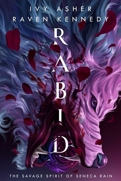 Rabid: The Savage Spirit of Seneca Rain (Paperback)