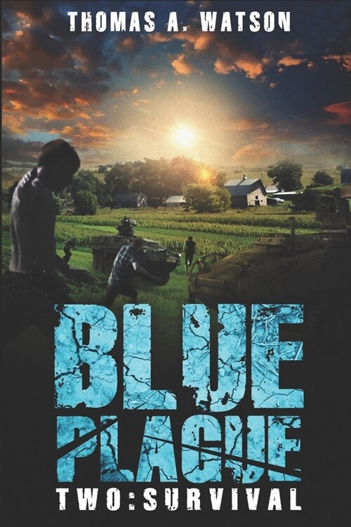 Blue Plague: Survival: A Zombie Apocalypse Thriller (Book 2) (Paperback)