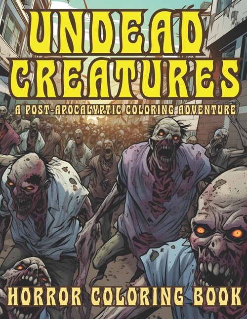 Horror Adult Coloring Book Undead Creatures: Zombie Hordes (Paperback)