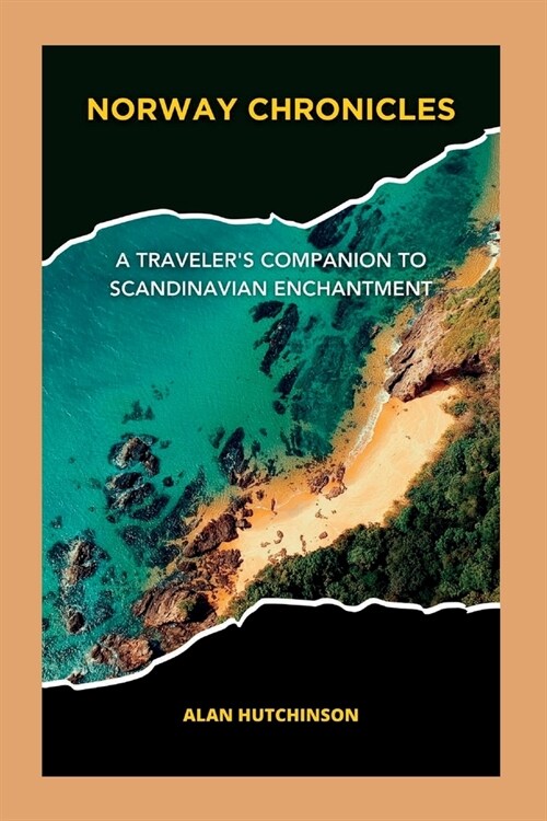 Norway Chronicles: A Travelers Companion to Scandinavian Enchantment (Paperback)