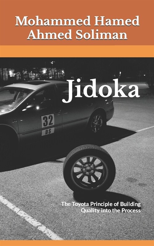 Jidoka: The Toyota Principle of Building Quality into the Process (Paperback)
