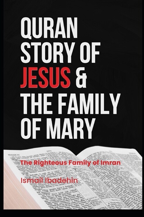 Quran Story of Jesus & The Family of Mary (Paperback)