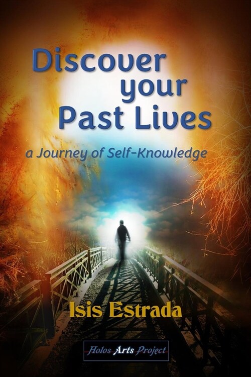 Discover your Past Lives: A Journey of Self-Knowledge (Paperback)