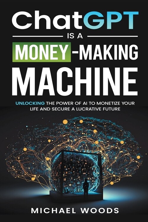 ChatGPT Is a Money-Making Machine (Paperback)