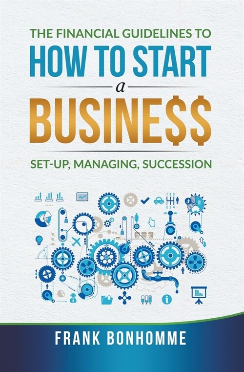 The Financial Guidelines to How to Start a Business (Paperback)