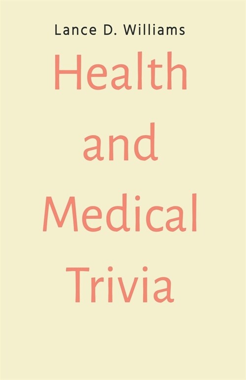 Health and Medical Trivia (Paperback)