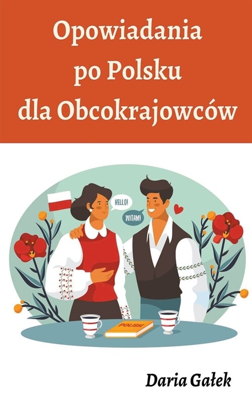 Opowiadania po Polsku dla Obcokrajowc? (Paperback)