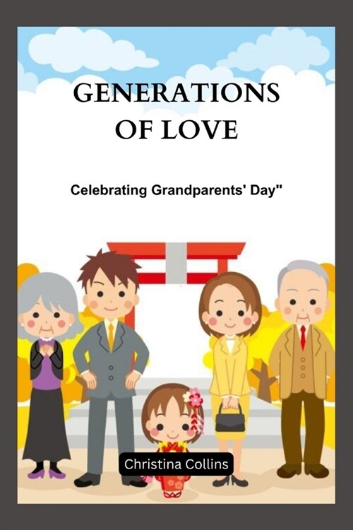 Generations of Love: Celebrating Grandparents Day (Paperback)