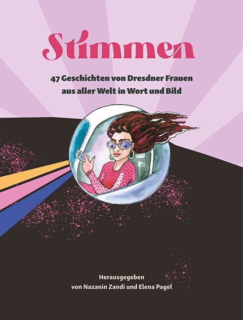 Stimmen: 47 Geschichten Von Dresdner Frauen Aus Aller Welt in Wort Und Bild (Paperback)