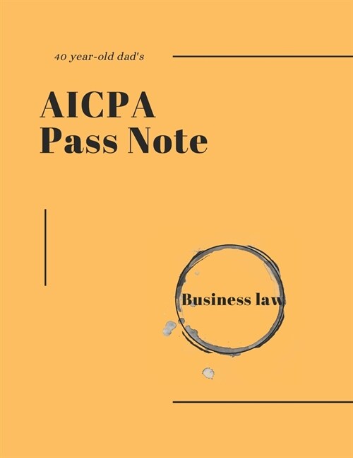40-year-old dads AICPA Pass note - Business Law (Paperback)