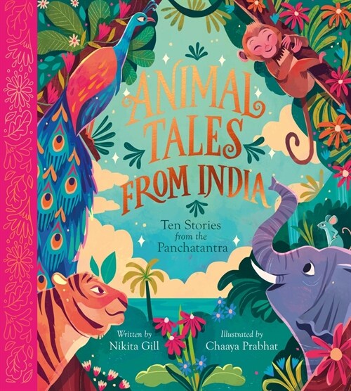 Animal Tales from India: Ten Stories from the Panchatantra (Hardcover)