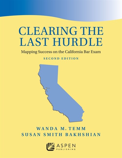 Clearing the Last Hurdle: Mapping Success on the California Bar Exam (Paperback, 2)