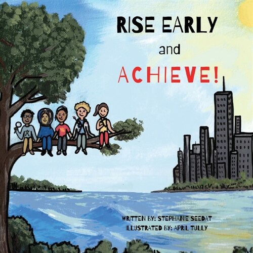 Rise Early and Achieve (Paperback)