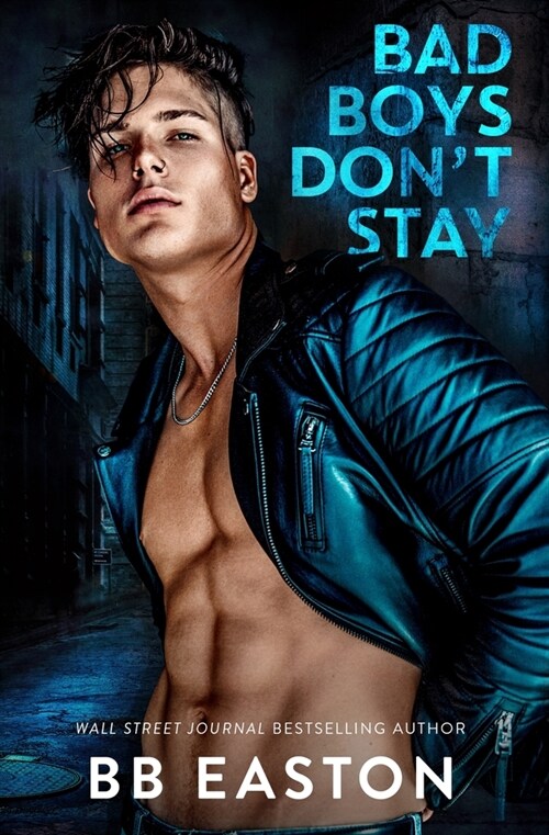 Bad Boys Dont Stay (Paperback)