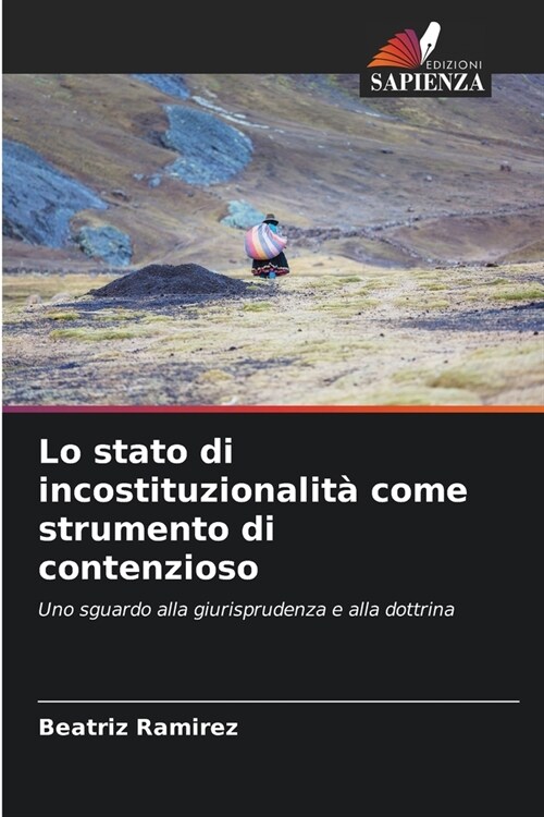 Lo stato di incostituzionalit?come strumento di contenzioso (Paperback)