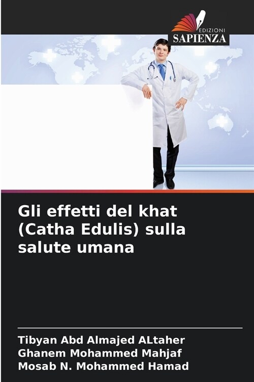 Gli effetti del khat (Catha Edulis) sulla salute umana (Paperback)