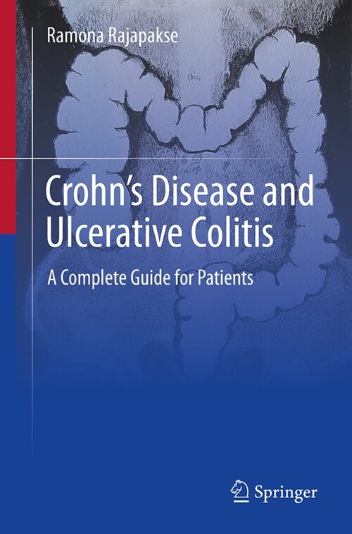 Crohns Disease and Ulcerative Colitis: A Complete Guide for Patients (Paperback, 2023)