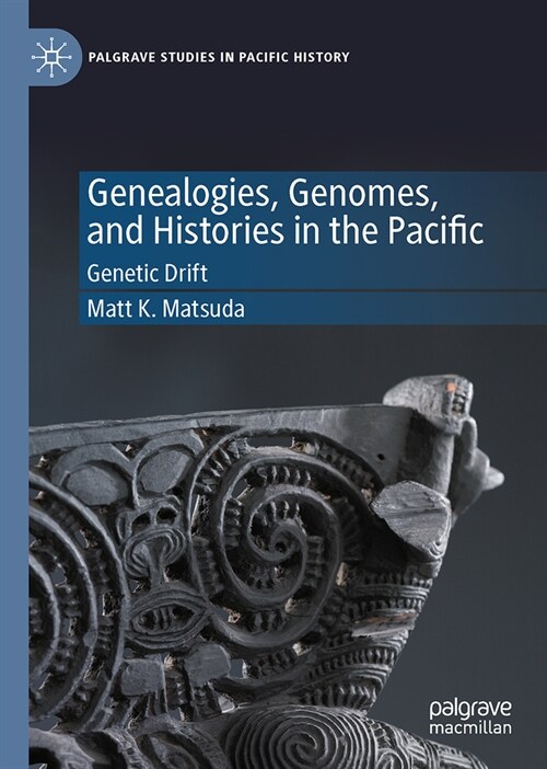 Genealogies, Genomes, and Histories in the Pacific: Genetic Drift (Hardcover, 2023)