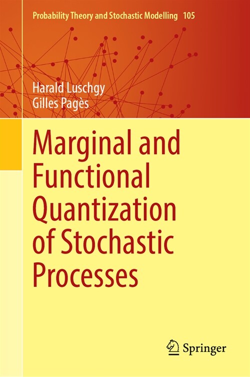 Marginal and Functional Quantization of Stochastic Processes (Hardcover, 2023)