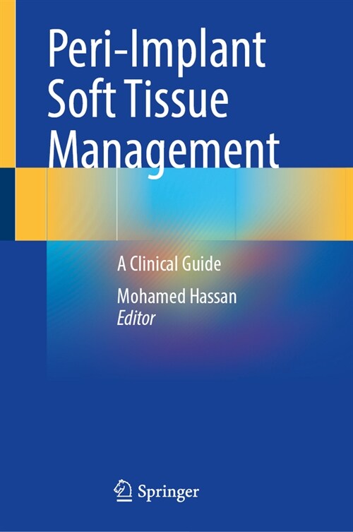 Peri-Implant Soft Tissue Management: A Clinical Guide (Hardcover, 2023)