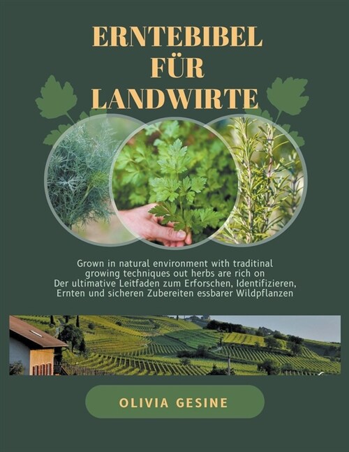 Erntebibel f? Landwirte: Der ultimative Leitfaden zum Erforschen, Identifizieren, Ernten und sicheren Zubereiten essbarer Wildpflanzen (Paperback)