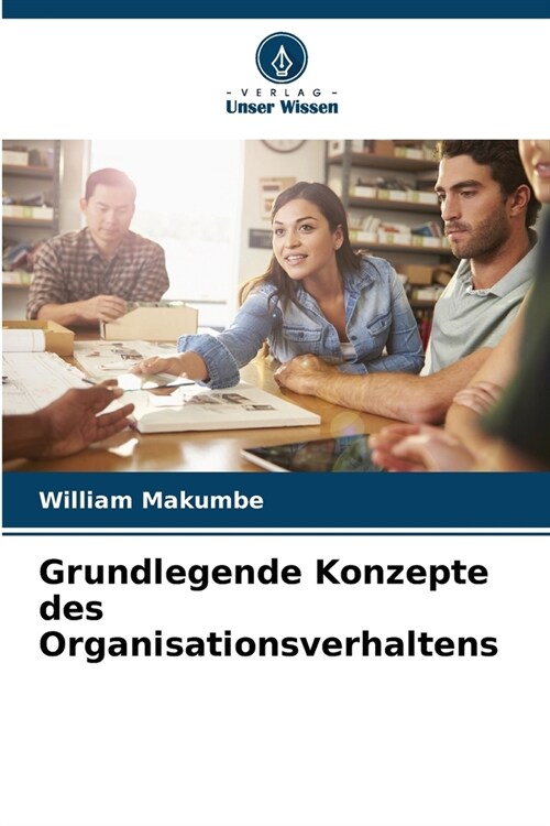 Grundlegende Konzepte des Organisationsverhaltens (Paperback)