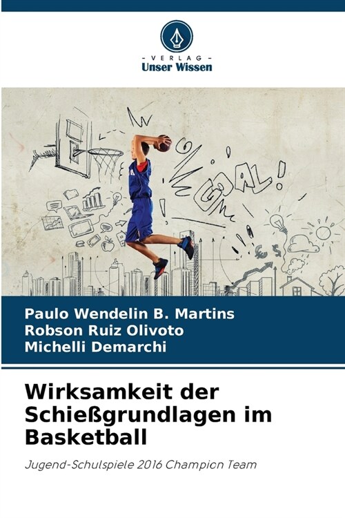 Wirksamkeit der Schie?rundlagen im Basketball (Paperback)