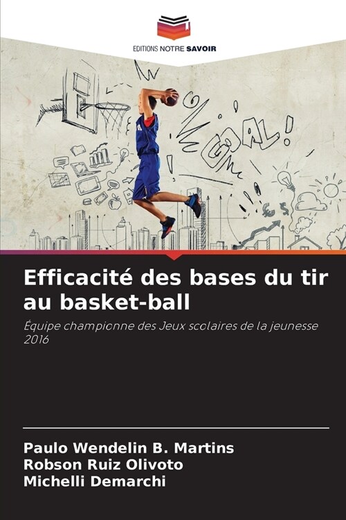 Efficacit?des bases du tir au basket-ball (Paperback)