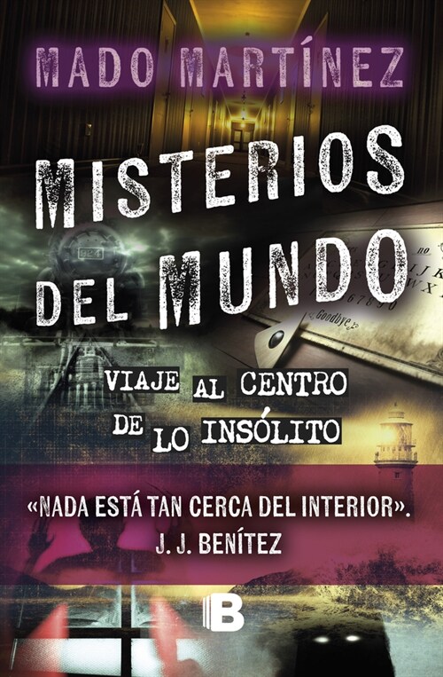 Misterios del Mundo: Viaje Al Centro de Lo Ins?ito / World Mysteries: Journey T O the Center of the Unusual (Paperback)