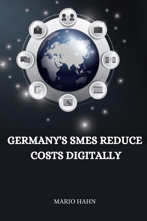 Germanys SMEs reduce costs digitally (Paperback)