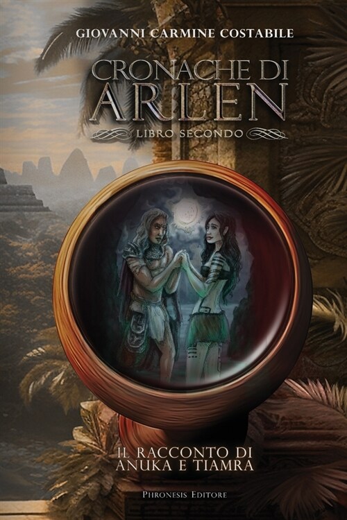 Il racconto di Anuka e Tiamra: Cronache di Arlen Vol. II (Paperback)