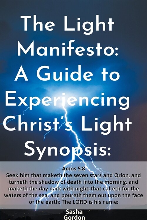 The Light Manifesto: A Guide to Experiencing Christs Light (Paperback)