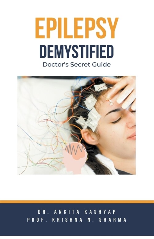 Epilepsy Demystified: Doctors Secret Guide (Paperback)
