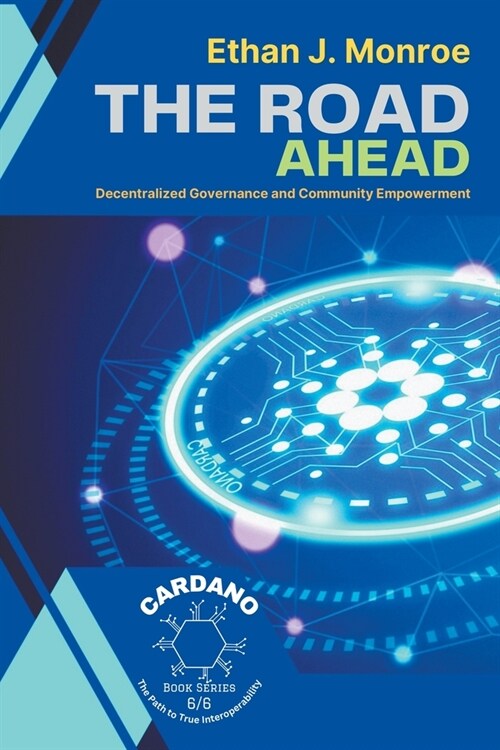 The Road Ahead: Decentralized Governance and Community Empowerment (Paperback)
