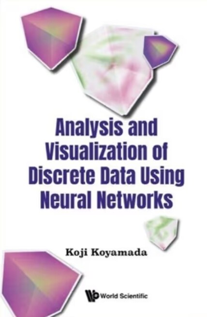 Analysis and Visualization of Discrete Data Using Neural Networks (Hardcover)