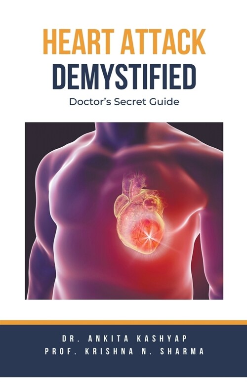 Heart Attack Demystified: Doctors Secret Guide (Paperback)