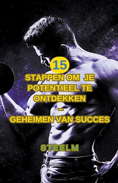 15 stappen om je potentieel te ontdekken - Geheimen van succes (Paperback)